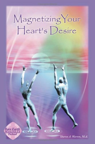 Magnetizing Your Heart's Desire Cover