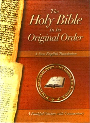 The Holy Bible In Its Original Order - A Faithful Version with Commentary Cover