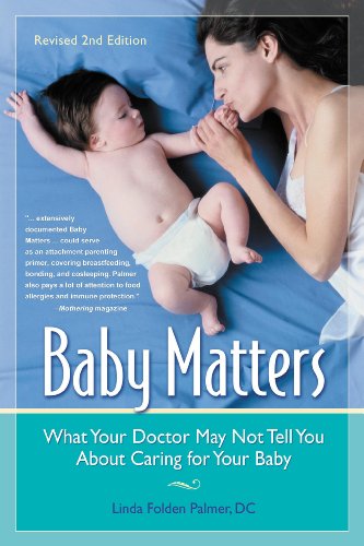 Baby Matters, What Your Doctor May Not Tell You About Caring for Your Baby Cover