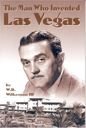 The man who invented Las Vegas Cover