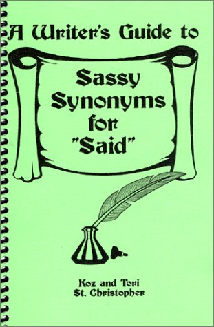 A Writer's Guide to Sassy Synonyms for "Said" Cover