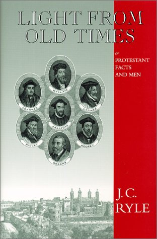 Light From Old Times (Complete Works of J.C. Ryle) Cover