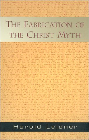 The Fabrication of the Christ Myth Cover