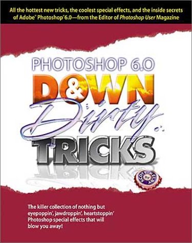 Photoshop 6.0 down & dirty tricks Cover