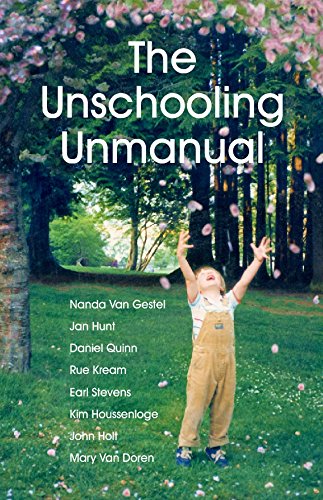 The unschooling unmanual Cover