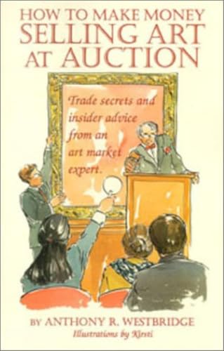 How to Make Money Selling Art at Auction Cover