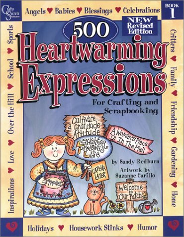 500 Heartwarming Expressions For Crafting and Scrapbooking Cover