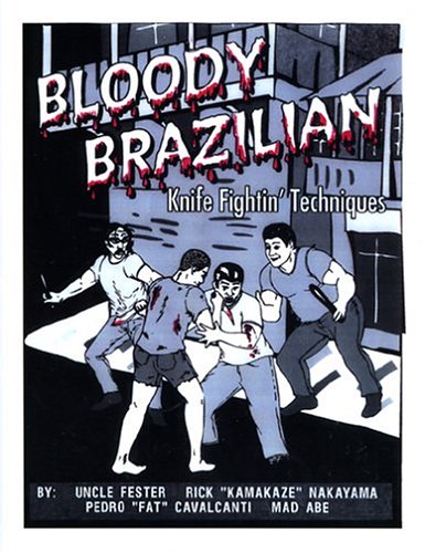 Bloody Brazilian Knife Fightin' Techniques Cover