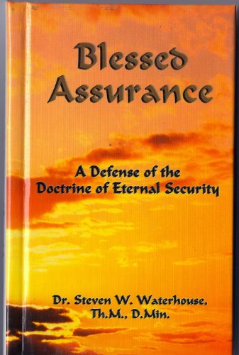 Blessed Assurance: A Defense of the Doctrine of Eternal Security Poster