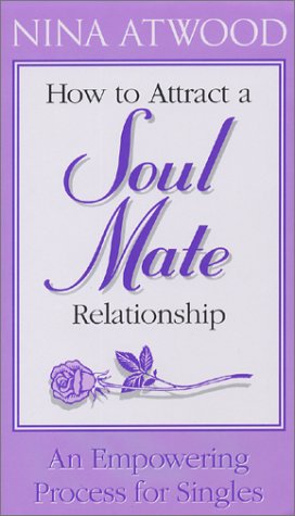 How to Attract A Soul Mate Relationship Cover