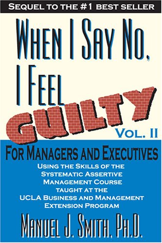 When I Say No I Feel Guilty, Vol. II, for Managers and Executives Cover