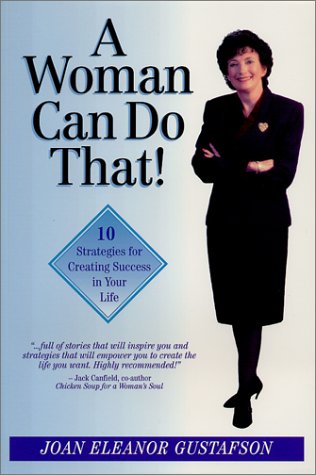 A Woman Can Do That! 10 Strategies for Creating Success in Your Life Cover
