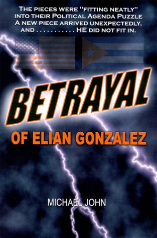 Betrayal of Elian Gonzalez Cover