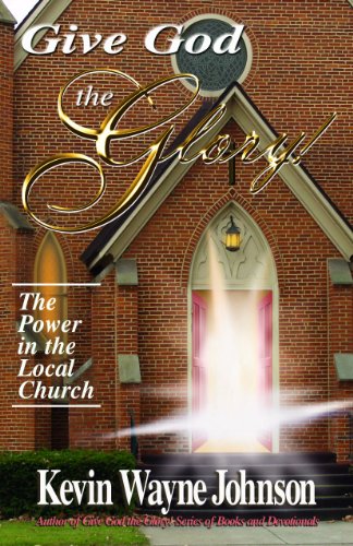 Give God the Glory! series - The Power in the Local Church Cover