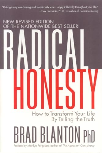 Radical Honesty: How to Transform Your Life by Telling the Truth Poster