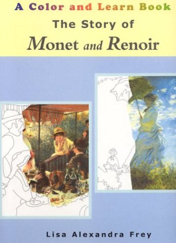 The Story of Monet and Renoir (A Color and Learn Book) (Color and Learn Books (Starshell)) Cover
