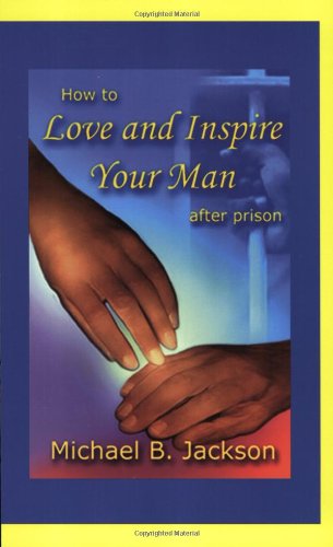 How to Love and Inspire Your Man After Prison Cover
