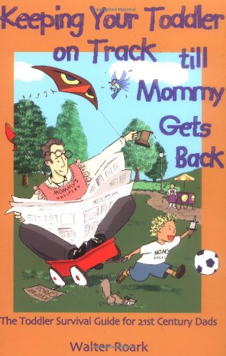 Keeping Your Toddler on Track till Mommy Gets Back Cover