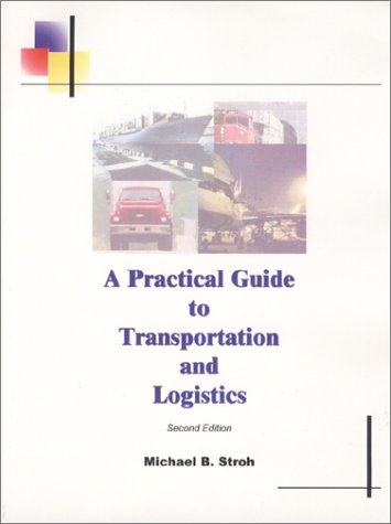 A Practical Guide to Transportation and Logistics Cover