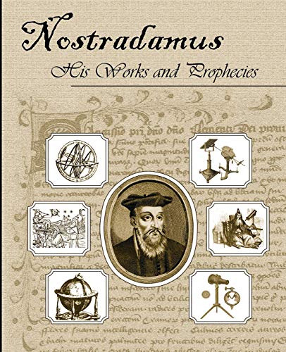Nostradamus, His Works and Prophecies Cover