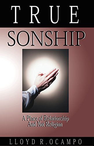True Sonship - A Place of Relationship & Not Religion Cover