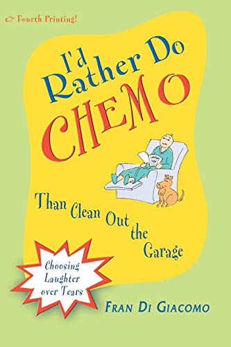 I'd Rather Do Chemo Than Clean Out the Garage: Cover