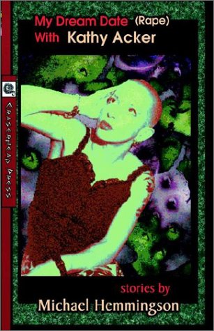 My Dream Date (Rape) With Kathy Acker Cover