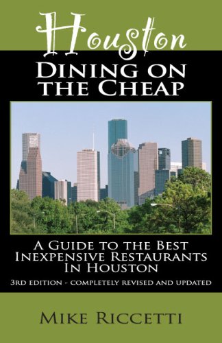 Houston Dining on the Cheap - A Guide to the Best Inexpensive Restaurants in Houston Cover