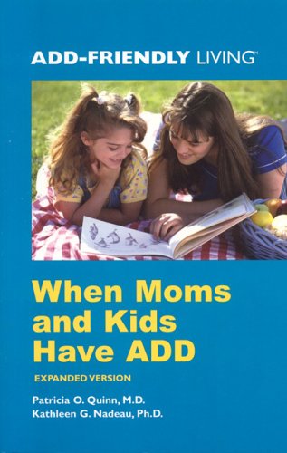 When moms and kids have ADD (ADHD) Cover