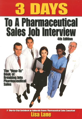 3 Days to a Pharmaceutical Sales Job Interview (4th Edition) Cover