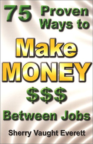 75 Proven Ways to Make Money Between Jobs Cover