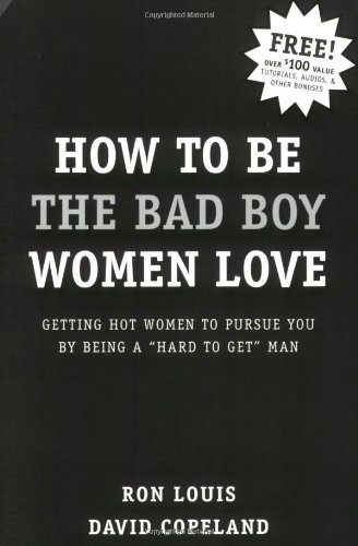 How to Be the Bad Boy Women Love Cover