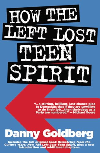 How the left lost teen spirit-- (and how they're getting it back) Cover
