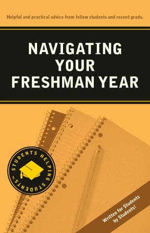 Navigating Your Freshman Year (Students Helping Students series) Cover