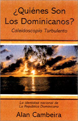 ¿Quiénes Son Los Dominicanos? Caleidoscopio Turbulento Cover