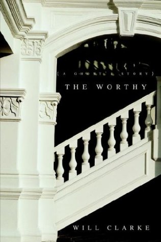 The Worthy {A Ghost's Story} Cover