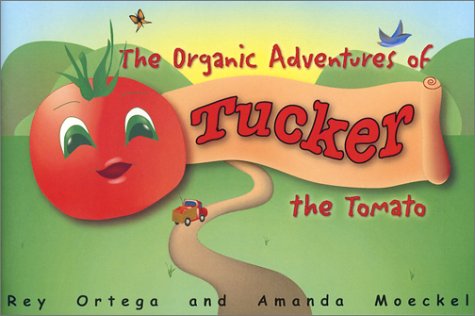 The Organic Adventures of Tucker the Tomato Cover