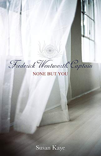 None But You, (Frederick Wentworth, Captain: Book 1) Cover