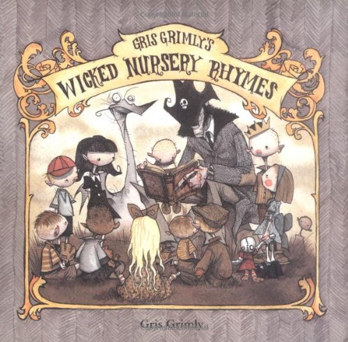 Gris Grimly's Wicked Nursery Rhymes Cover