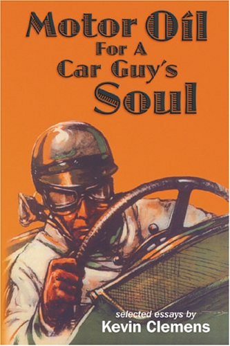 Motor Oil for a Car Guy's Soul Cover