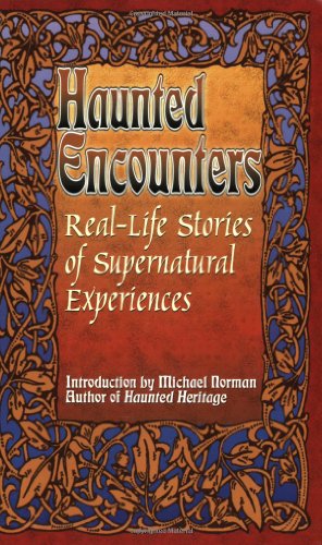 Real-Life Stories of Supernatural Experiences (Haunted Encounters) Cover
