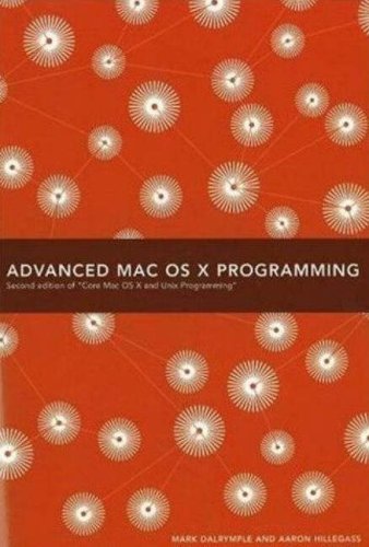 Advanced Mac OS X Programming (2nd Edition of Core Mac OS X & Unix Programming) Cover