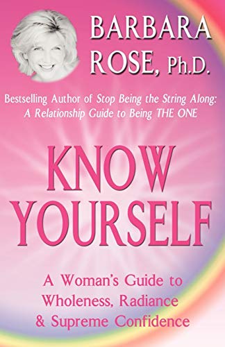 Know Yourself: A Woman's Guide to Wholeness, Radiance & Supreme Confidence Poster
