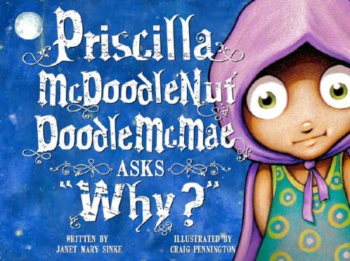 Priscilla McDoodlenutDoodleMcMae Asks Why? Cover