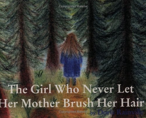 The Girl Who Never Let Her Mother Brush Her Hair Cover