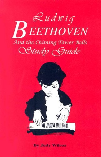 Ludwig Beethoven and the Chiming Tower Bells Study Guide (Great Musicians Series) Cover