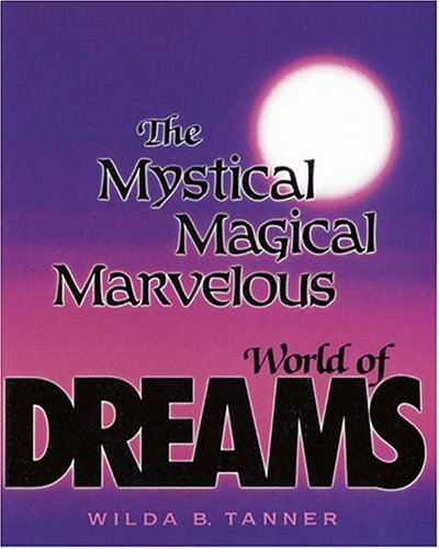The Mystical, Magical, Marvelous World of Dreams Cover