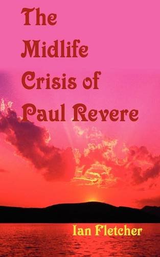 The Mid-Life Crisis of Paul Revere Cover
