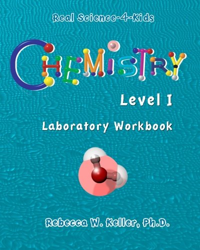 Real Science-4-Kids Chemistry I Laboratory Worksheets Cover