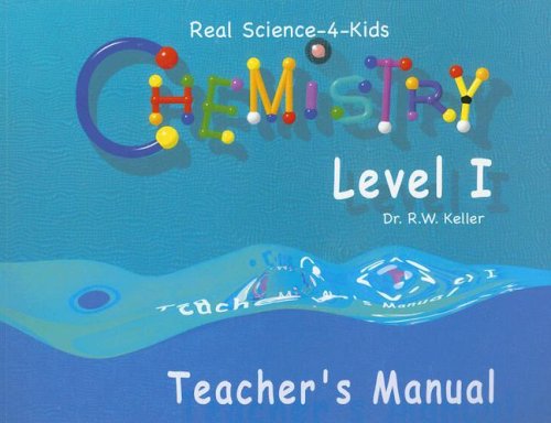 Chemistry Level I Teacher's Manual (Real Science-4-Kids) Cover